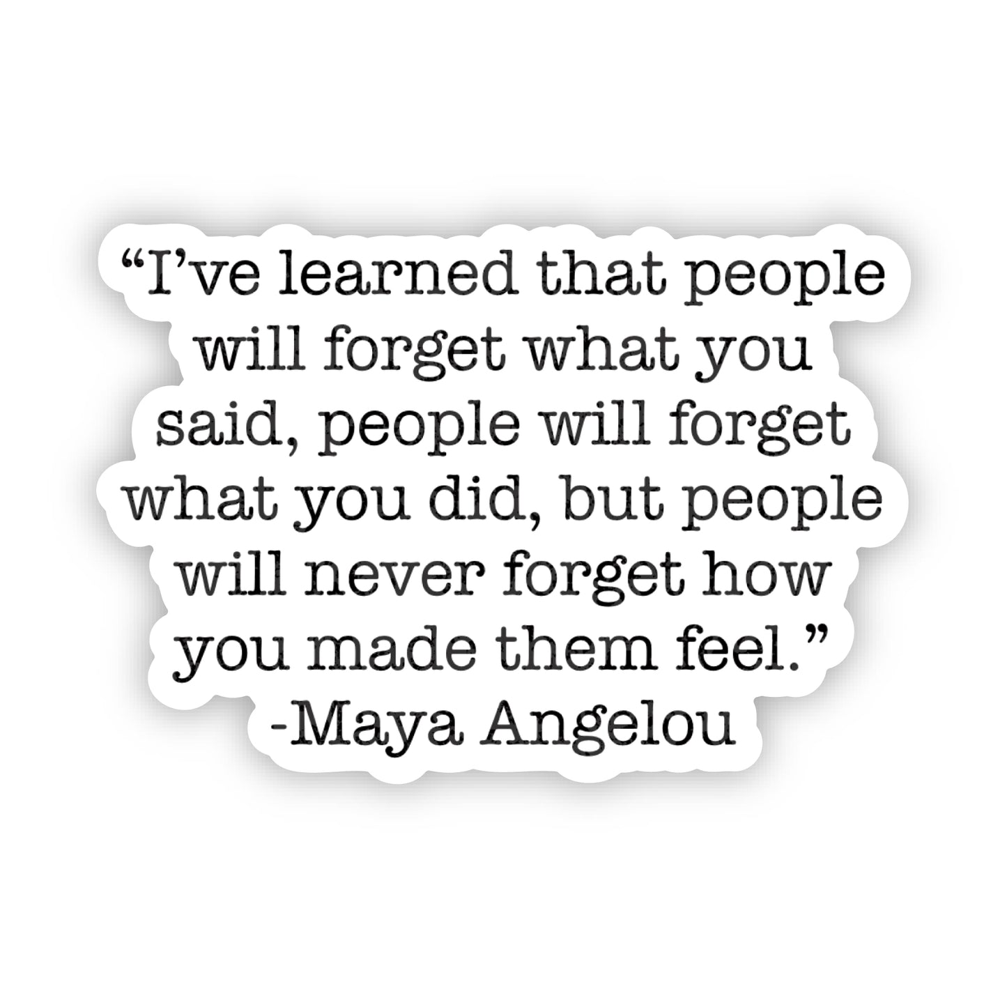 Maya Angelou Quote Sticker