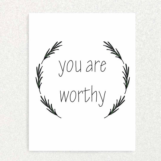 Front of You are worthy card positive affirmations and mental health awareness