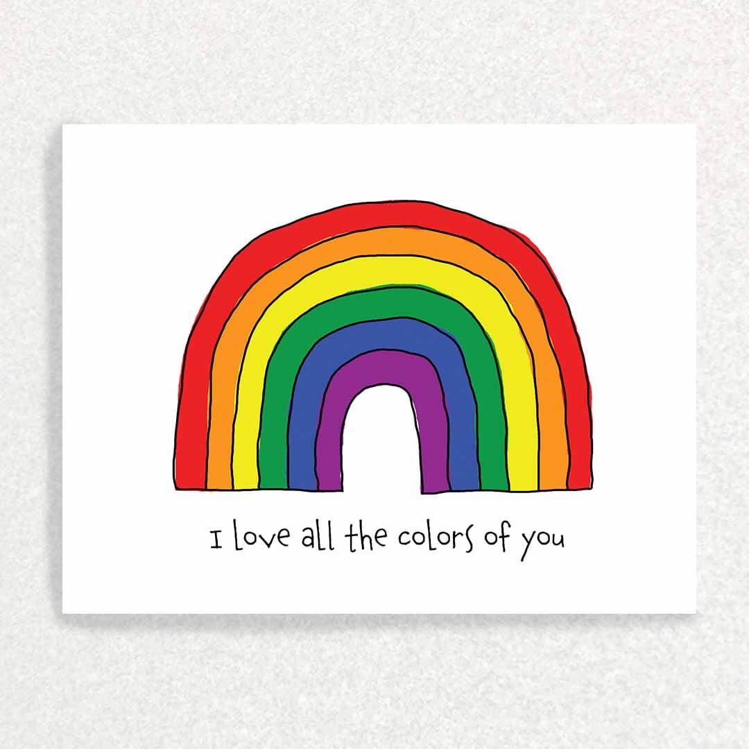 I Love All The Colors Of You: Pride Card: Blank Inside Card Written Hugs Designs