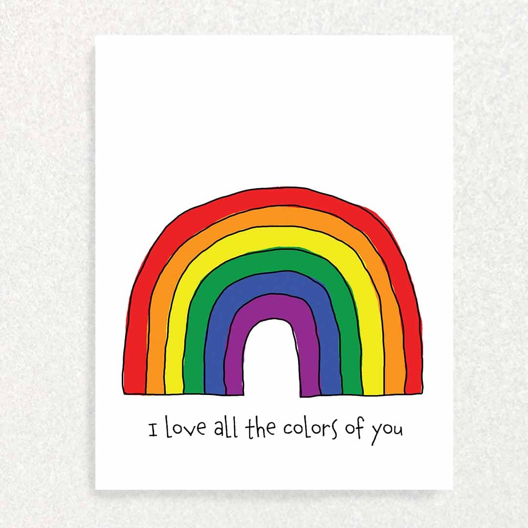 I love all the Colors of You: PRIDE card: Blank inside Written Hugs Designs