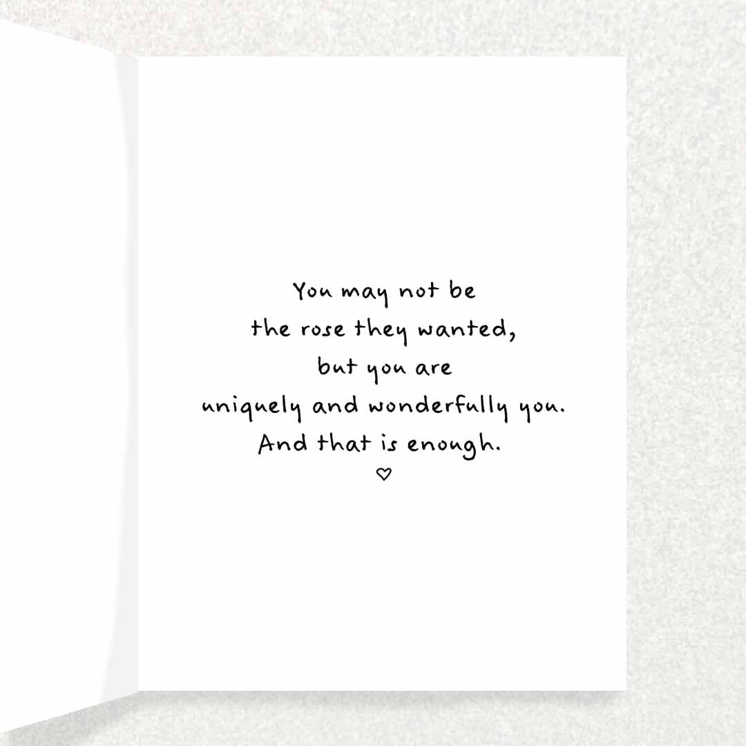 Not a Rose: Encouragement and Positive Affirmation Card Written Hugs Designs