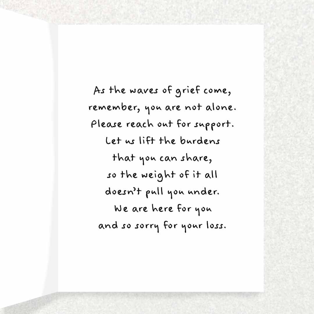 Waves of Grief - Let us Support you - Sympathy Card Written Hugs Designs