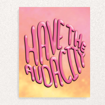 Have the Audacity to be You Card