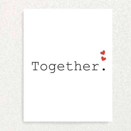 Front of Anniversary Card says, “Together” with two small red hearts