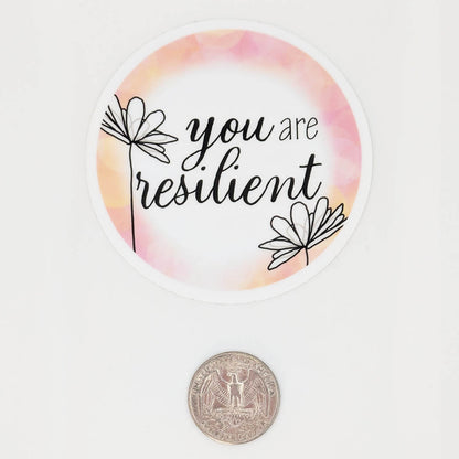 You are Resilient Sticker