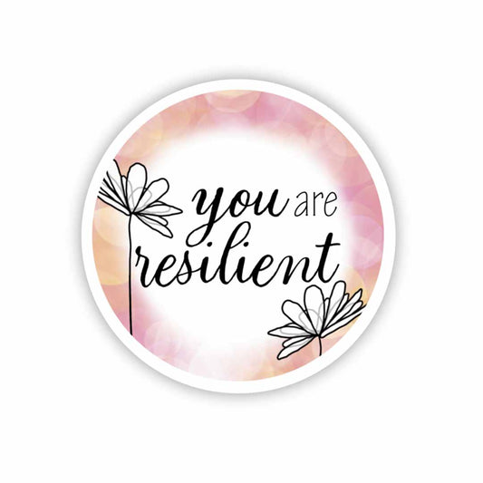 You are Resilient Sticker