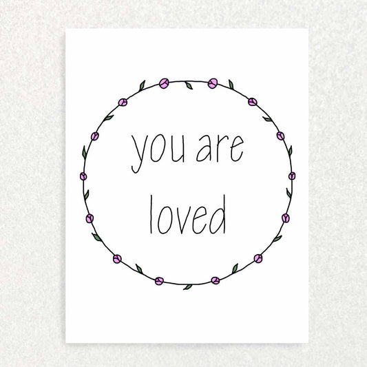 Front of You Are Loved Card positive affirmations and mental health awareness