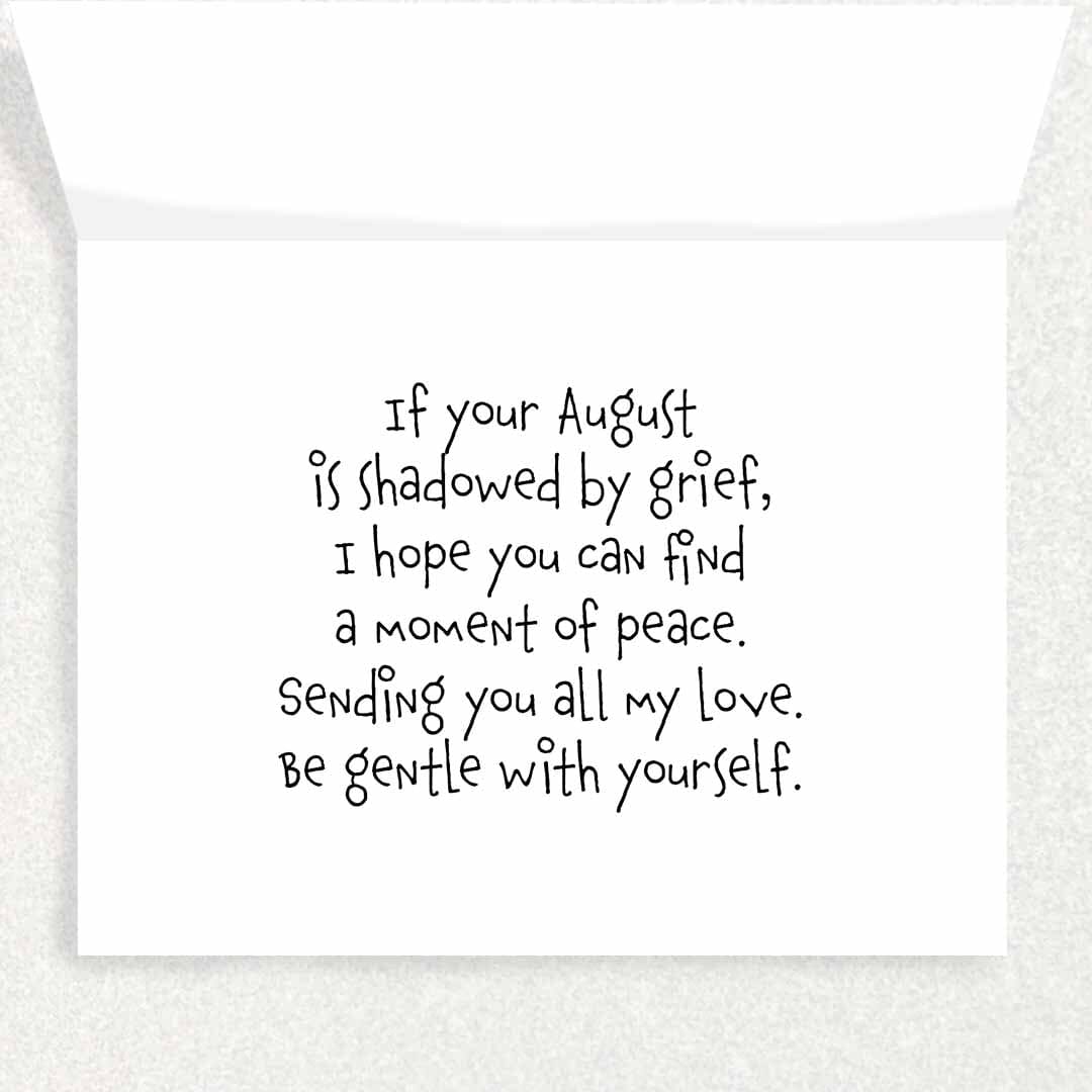 August Grief Anniversary : Grief and Loss Card Written Hugs Designs 