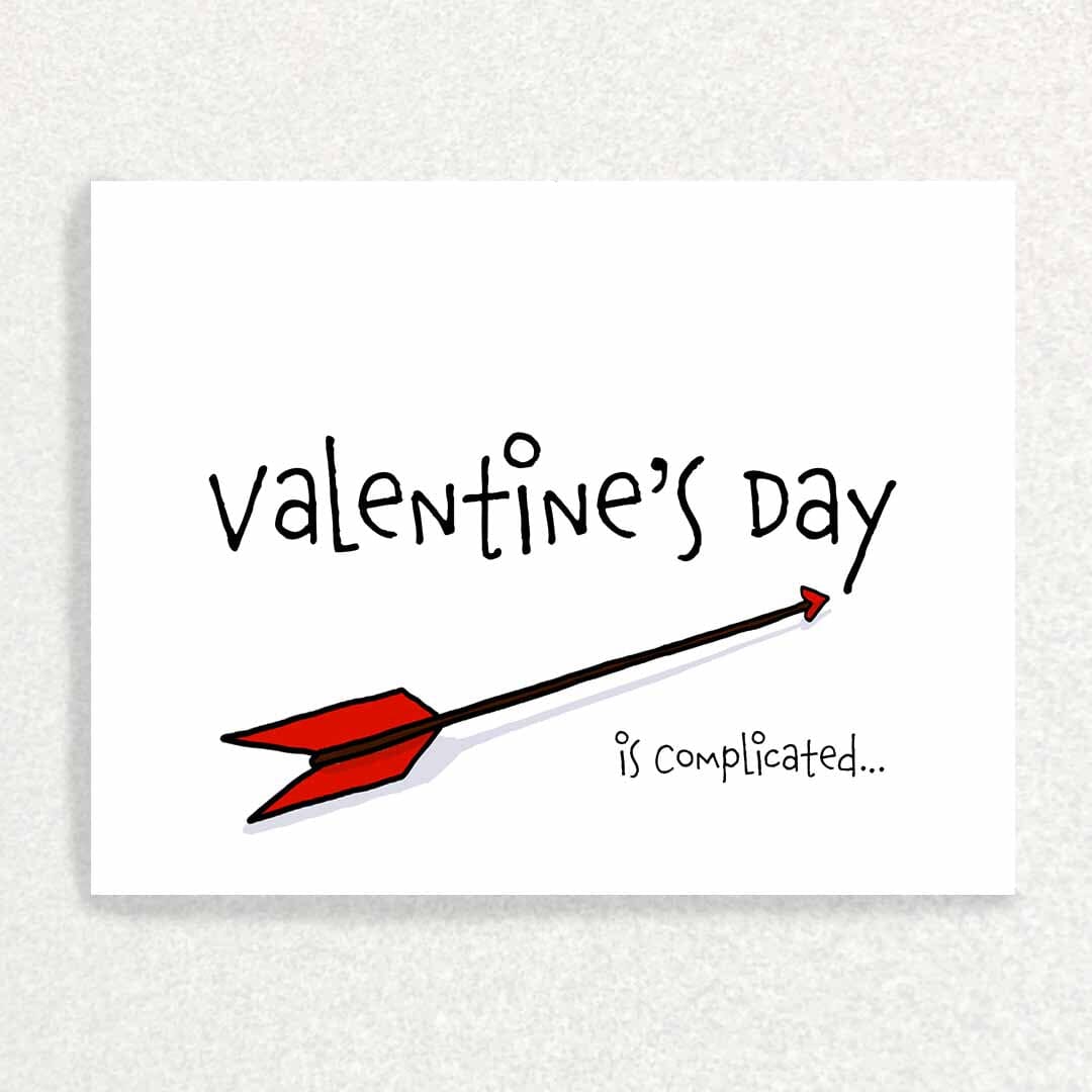 Cupid’s Arrow: Valentine’s Day is Complicated Card Written Hugs Designs 
