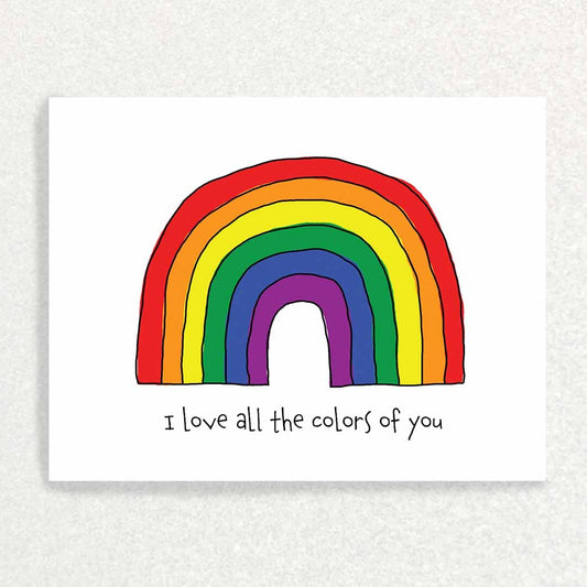 I Love All The Colors Of You: Pride Card: Blank Inside Card Written Hugs Designs 