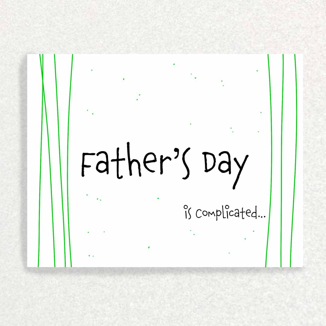 Front of Father's Day is complicated for someone with a toxic or abusive or absent father green stripes with green dots