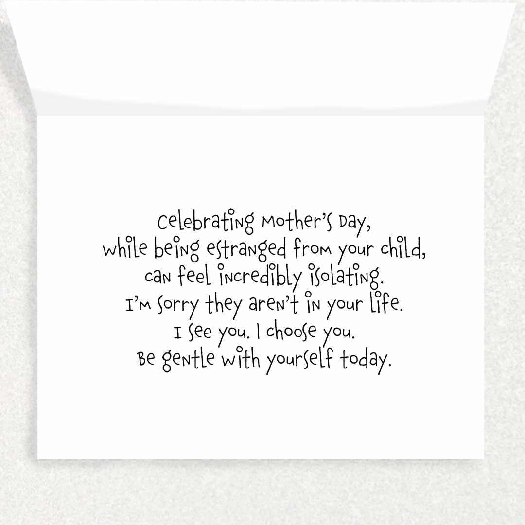 Inside of Mother's Day is Complicated card for someone estranged from child on mother's day