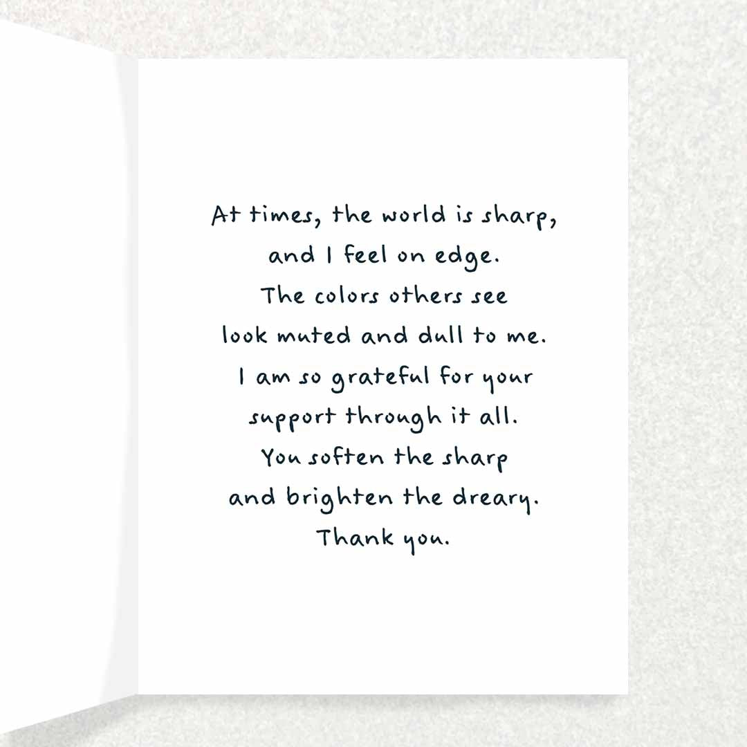 Inside inscription of desolation card describing how it feels to struggle with mental illness and thanking the person that supports them through it