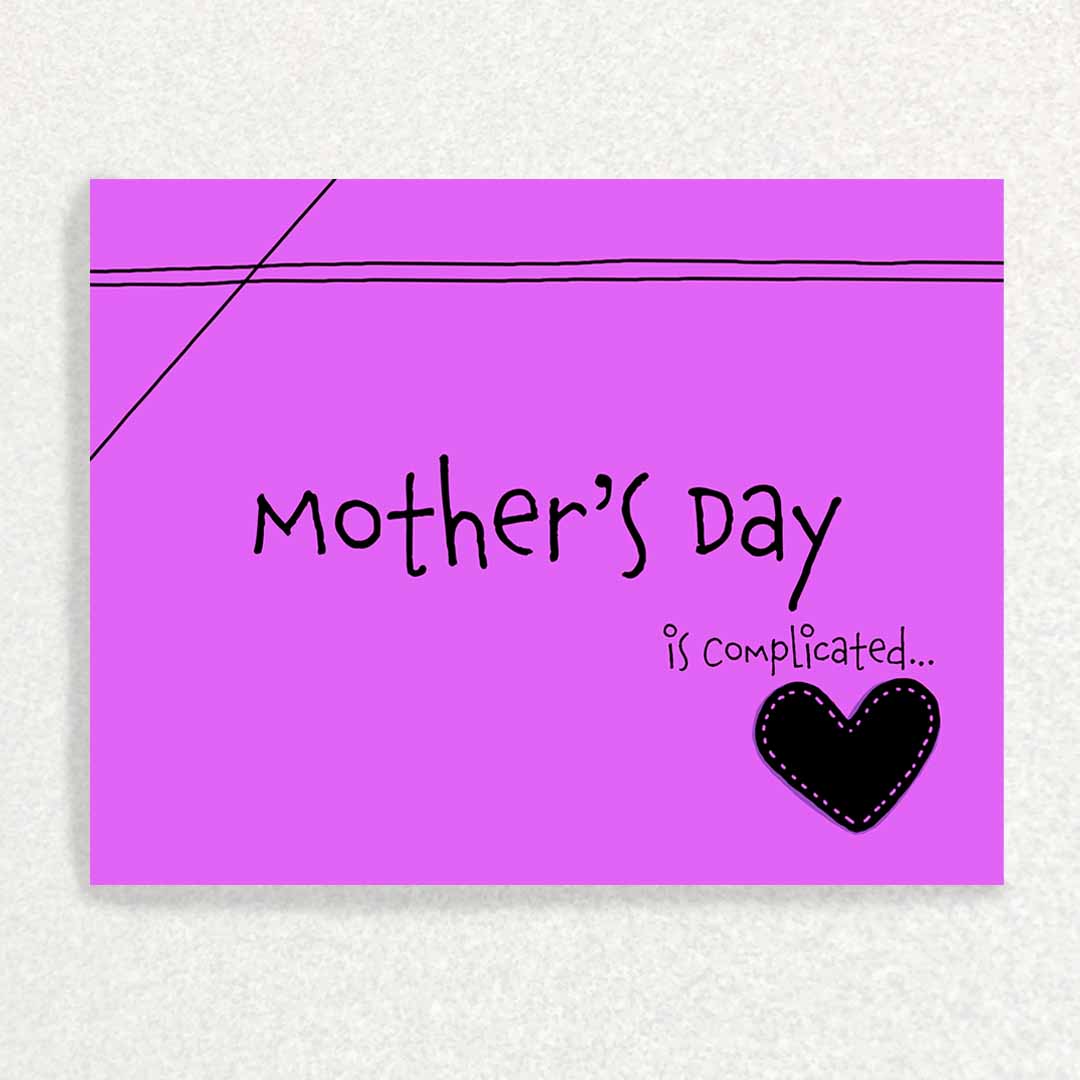 Front of Mother's Day is Complicated Card for someone estranged from child pink with black lines and black heart