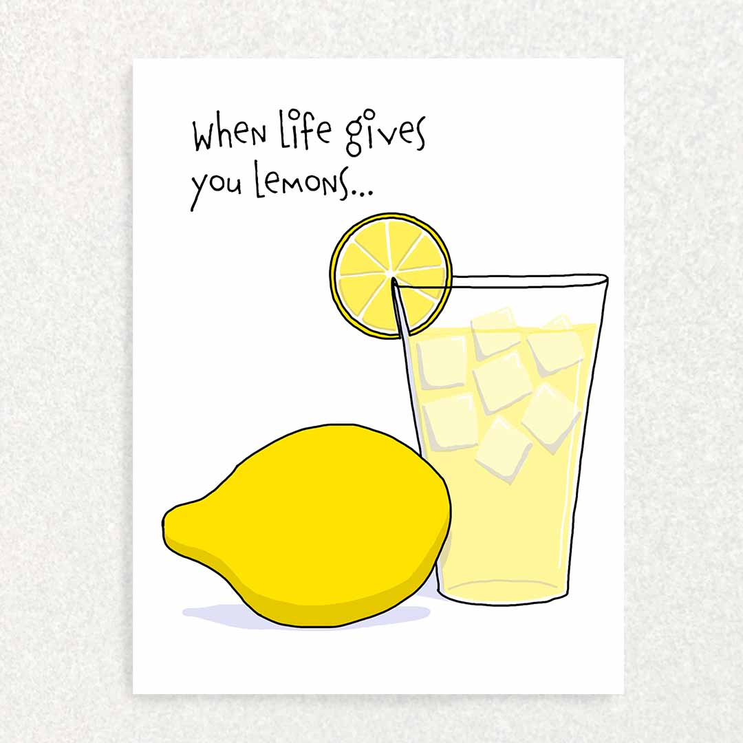 Front of When Life Gives you Lemons I'm here for you card lemon and glass of lemonade