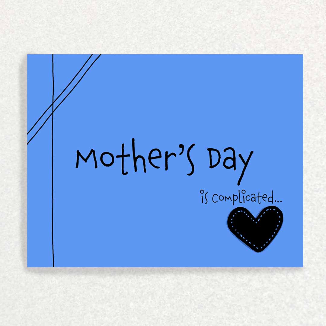 Front of Mother's Day is Complicated Card for someone grieving the loss of their mom sympathy card blue background black strips and black heart