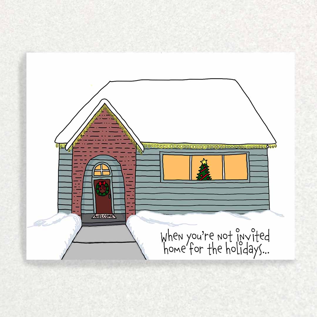 Front of Holiday House for someone who is estranged from family during the holidays card