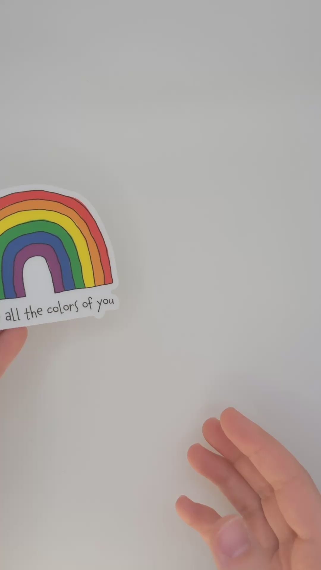 I Love All The Colors Of You Rainbow Sticker