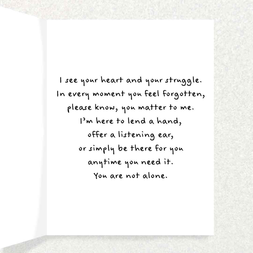 You Are Seen: Supportive Here for You Card Written Hugs Designs 