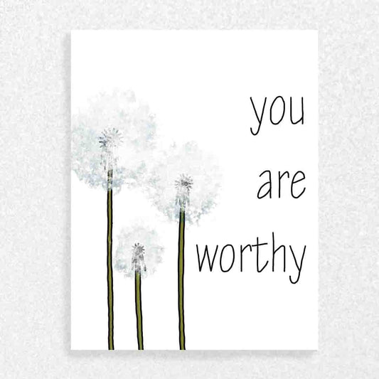 You are Worthy: Affirmation Card Promoting Mental Health Written Hugs Designs 